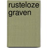 Rusteloze graven by P. Chielens