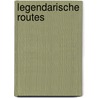Legendarische routes by W. Francois