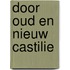 Door oud en nieuw castilie