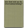 Wie doet wat op de Informatiesnelweg? door F. Marain