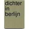 Dichter in Berlijn by M. Reynebeau