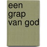 Een grap van God door D. Draulans