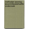 Methoden woning- woonmilieubehoefte onderzoek by Unknown