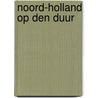 Noord-Holland op den duur by Unknown