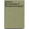 Geleerd genootschap of beroepsvereniging? door G. Bijleveld