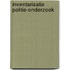 Inventarisatie politie-onderzoek