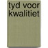 Tyd voor kwalitiet
