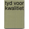 Tyd voor kwalitiet door C.H. Bertels