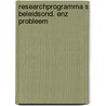 Researchprogramma s beleidsond. enz probleem door Onbekend