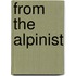 From the Alpinist