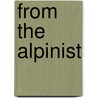 From the Alpinist door R. Gander