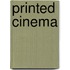 Printed cinema