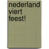 Nederland viert feest! door M. Bouchakour
