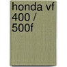 Honda VF 400 / 500F door Onbekend