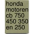 Honda motoren cb 750 450 350 en 250