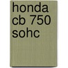 Honda CB 750 SOHC door Jeff Clew