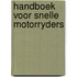 Handboek voor snelle motorryders