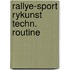 Rallye-sport rykunst techn. routine