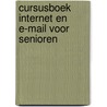 Cursusboek internet en e-mail voor senioren door A. Stuur