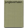 Jungleverhalen by Bert van der Meij