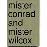Mister conrad and mister wilcox by Munoz