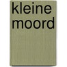 Kleine moord door Robin Moore