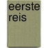 Eerste reis