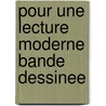 Pour une lecture moderne bande dessinee by Lefevre