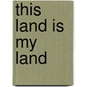 This land is my land door B. van der Mey