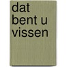 Dat bent u vissen by Barbault