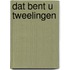Dat bent u tweelingen