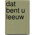 Dat bent u leeuw