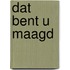 Dat bent u maagd