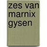 Zes van marnix gysen door René Gysen