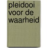 Pleidooi voor de waarheid by Lane