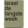 Israel de langste week door Leffelaar