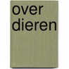 Over dieren door Vries