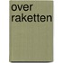 Over raketten