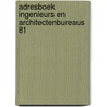 Adresboek ingenieurs en architectenbureaus 81 door Onbekend