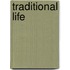 Traditional life