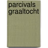 Parcivals graaltocht by Los
