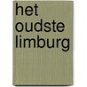 Het oudste Limburg door J. Weertz