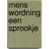 Mens wordning een sprookje