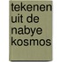Tekenen uit de nabye kosmos