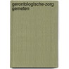 Gerontologische-zorg gemeten by A. Verschuren