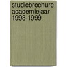 Studiebrochure Academiejaar 1998-1999 by A. van der Geld