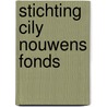 Stichting Cily Nouwens fonds door Onbekend
