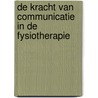 De kracht van communicatie in de fysiotherapie door V.F. Kortleve