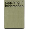 Coaching in leiderschap by C.W. van Meurs