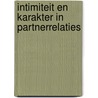 Intimiteit en karakter in partnerrelaties by E.J.F. Scheerens
